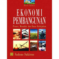 Image of EKONOMI PEMBANGUNAN proses, masalah, dan dasar kebijakan